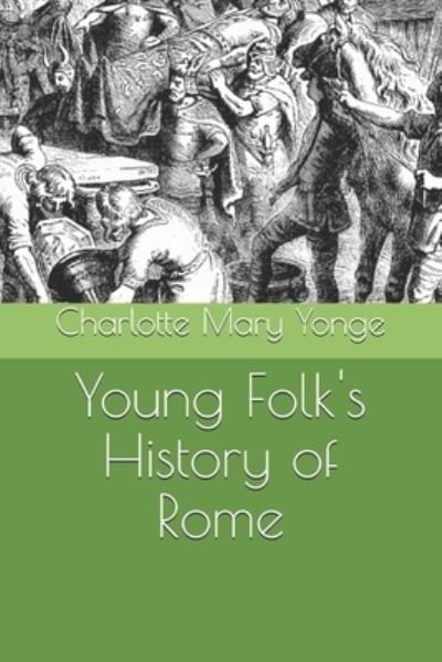 Cover for Charlotte Mary Yonge · Young Folk's History of Rome (Pocketbok) (2020)