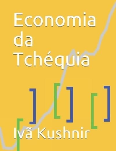 Cover for IVa Kushnir · Economia da Tchequia (Paperback Bog) (2021)