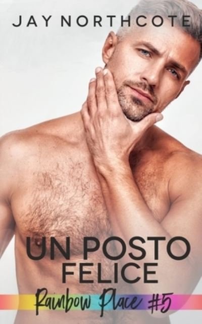 Un posto felice - Jay Northcote - Books - Independently Published - 9798727758939 - March 24, 2021