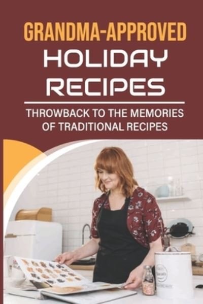 Cover for Phyliss Wyler · Grandma-Approved Holiday Recipes (Paperback Bog) (2021)