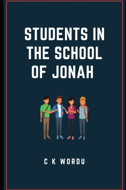 Cover for C K Wordu · Students in the School of Jonah (Paperback Book) (2021)