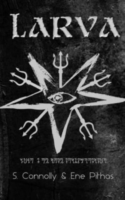 Cover for Ene Pithas · Larva: The Book of Transformation (Paperback Bog) (2022)
