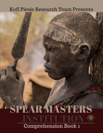 Cover for Kofi Piesie · Spear Masters Institution Comprehension Book 1 (Taschenbuch) (2021)