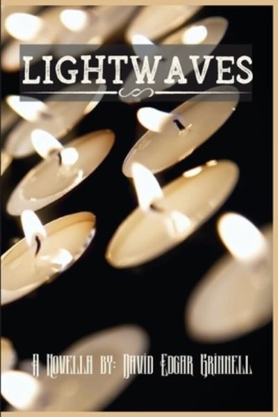 Cover for David Edgar Grinnell · Lightwaves (Book) (2022)