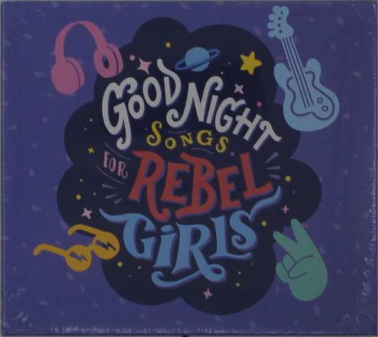 Goodnight Songs for Rebel Girls / Various · Goodnight Songs For Rebel Girls (CD) (2020)