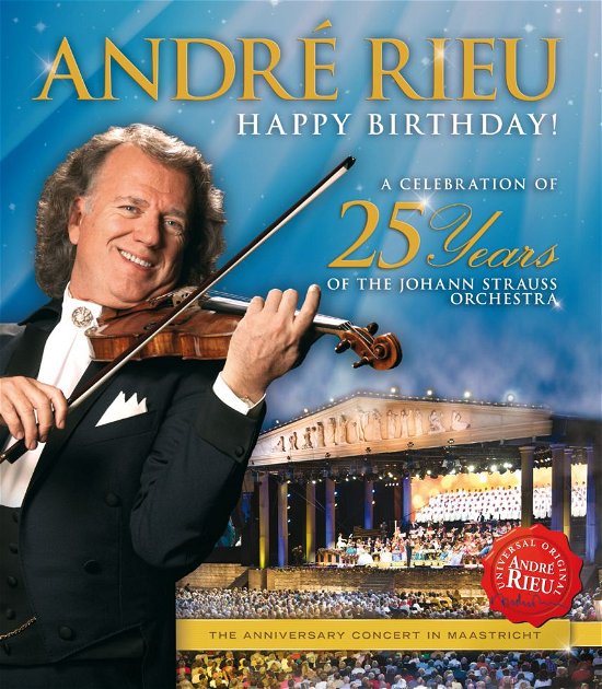 HAPPY BIRTHDAY! A Celebration Of 25 Years Of The Johann Strauss Orchestra - Andre Rieu - Film - UNIVERSAL - 0602537280940 - February 7, 2013