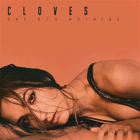 Cover for Cloves · One Big Nothing (CD) (2018)