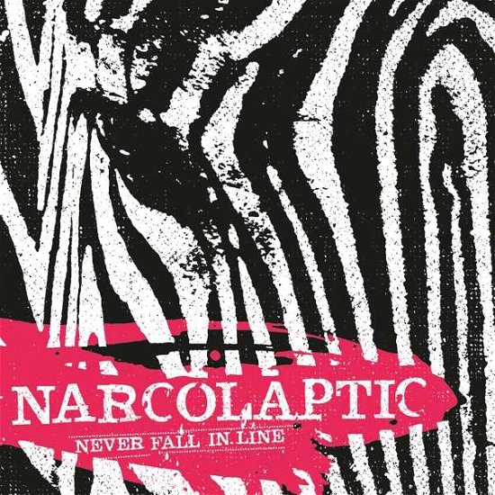 Never Fall In Line - Narcolaptic - Musik - ANTIKORPER - 0647971993940 - 10. Mai 2018