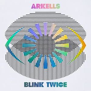 Blink Twice - Arkells - Musique - VIRGIN MUSIC INTERNATIONAL - 0680889103940 - 9 juin 2023