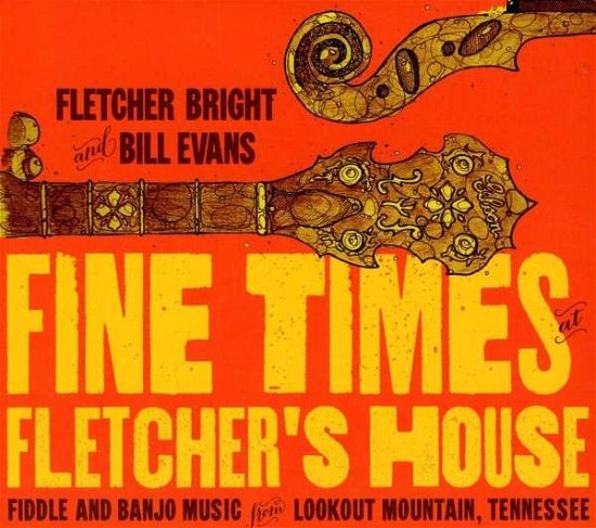 Cover for Evans, Bill &amp; Fletcher Bright · Fine Times At Fletcher's House (CD) (2013)