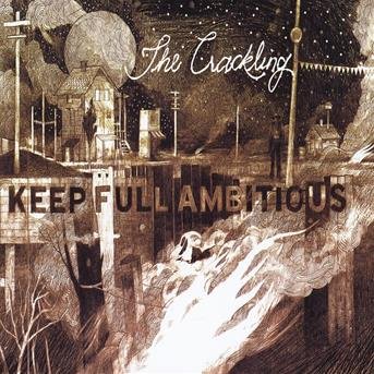 Cover for Crackling the · Keep Full Ambitious (CD) (2011)