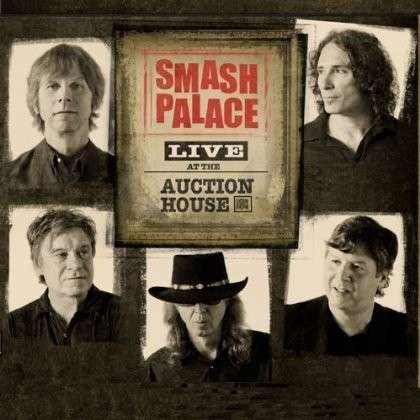 Cover for Smash Palace · Live At The Auction House (CD) (2013)