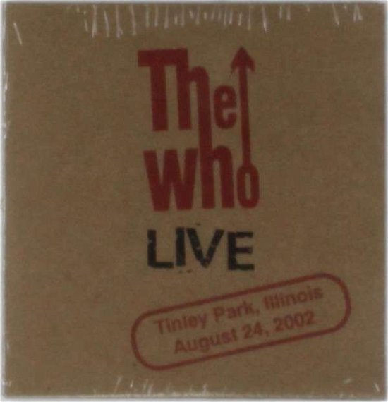 Cover for The Who · Live: Tinley Park Il 8/24/02 (CD) (2014)