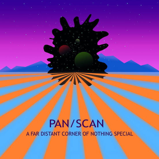 Cover for Pan / Scan · A Far Distant Corner Of Nothing Special (CD) (2022)