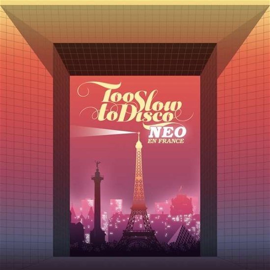 Cover for Too Slow to Disco Neo: en Fran · Too Slow To Disco Neo-En France (CD) (2019)