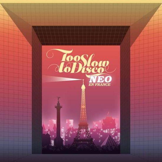 Too Slow To Disco Neo-En France - V/A - Musik - HOW DO YOU ARE - 4250506832940 - 3. maj 2019