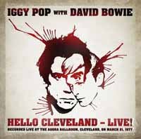 Cover for Iggy Pop &amp; David Bowie · Hello Cleveland ? Live ! (CD) (2013)