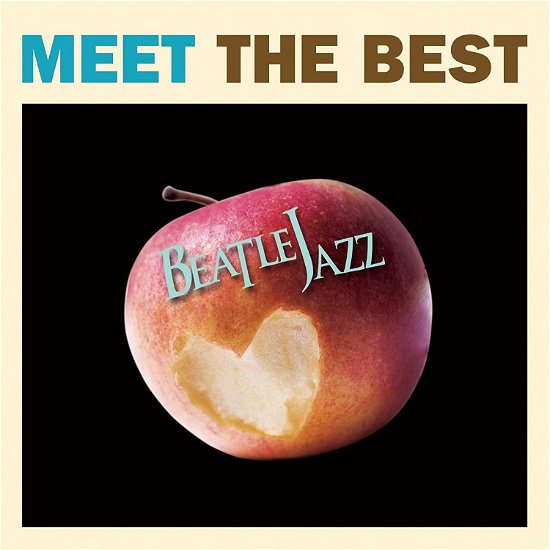 Meet The Best - Beatlejazz - Musik - COLUMBIA - 4988001766940 - 22 oktober 2014