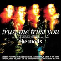 Cover for The Mods · Trust Me Trust You (CD) [Japan Import edition] (2014)