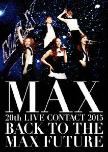Cover for Max · Max 20th Live Contact 2015 Back to the Max Future (MDVD) [Japan Import edition] (2016)