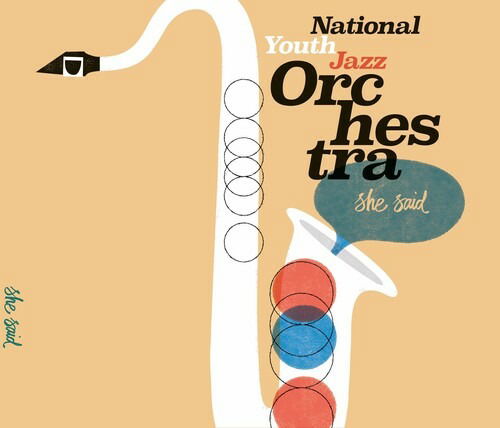 Cover for National Youth Jazz Orchestra · She Said (CD) (2022)