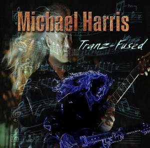 Michael Harris · Tranz Fused (CD) (2010)