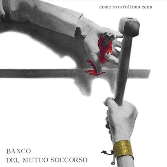 Cover for Banco Del Mutuo Soccorso · Come in Unuultima Cena (LP) [Limited edition] (2017)