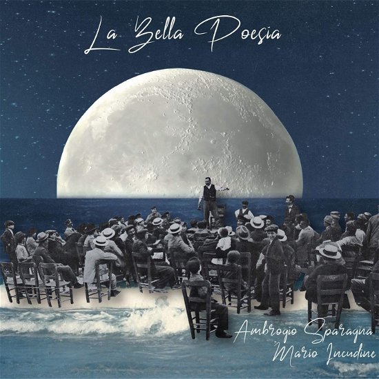 Cover for Sparagna, Ambrogio &amp; Mario Incudine · La Bella Poesia (CD) [Digipak] (2021)