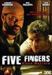 Cover for Laurence Fishburne,colm Meaney,ryan Phillippe,gina Torres · Five Fingers - Gioco Mortale (DVD) (2007)