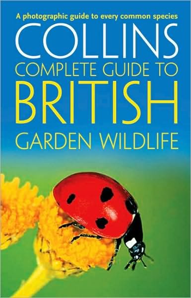 Cover for Paul Sterry · British Garden Wildlife: A Photographic Guide to Every Common Species - Collins Complete Guide (Taschenbuch) (2010)
