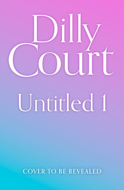 Untitled Book 1 - Dilly Court - Books - HarperCollins Publishers - 9780008580940 - January 15, 2026