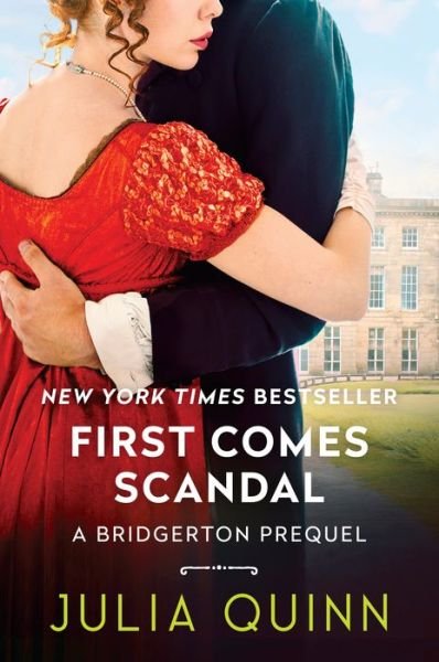Cover for Julia Quinn · First Comes Scandal: A Bridgerton Prequel - A Bridgerton Prequel (Hardcover bog) (2022)