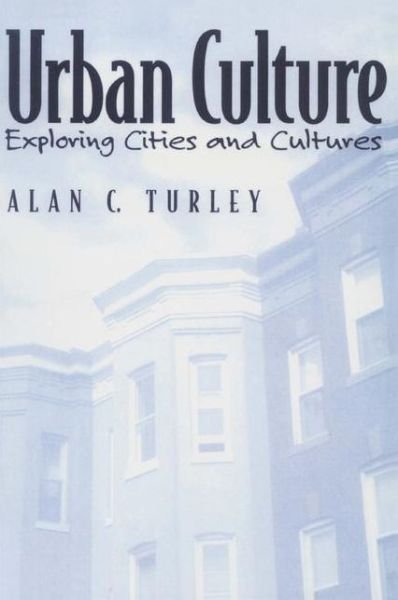 Cover for Alan Turley · Urban Culture: Exploring Cities and Cultures (Pocketbok) (2004)