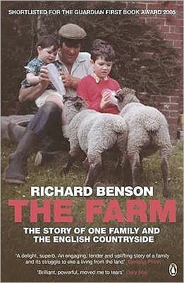 Cover for Richard Benson · The Farm: The Story of One Family and the English Countryside (Paperback Book) (2006)