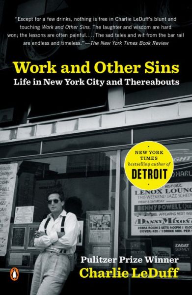 Work and Other Sins: Life in New York City and Thereabouts - Charlie Leduff - Books - Penguin Books - 9780143034940 - January 25, 2005