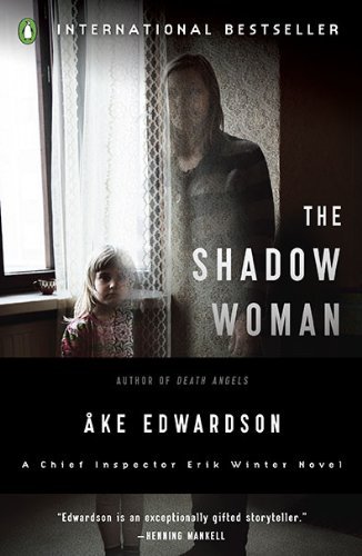 Cover for Ake Edwardson · The Shadow Woman: A Chief Inspector Erik Winter Novel - A Chief Inspector Erik Winter Novel (Pocketbok) [Reprint edition] (2010)