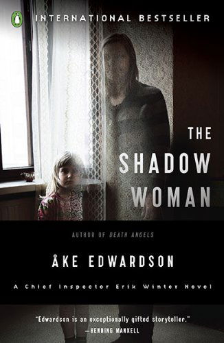 Cover for Ake Edwardson · The Shadow Woman: A Chief Inspector Erik Winter Novel - A Chief Inspector Erik Winter Novel (Paperback Book) [Reprint edition] (2010)