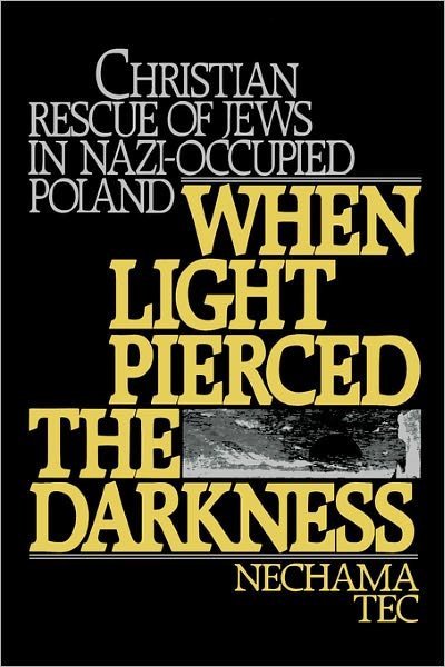 Cover for Nechama Tec · When Light Pierced the Darkness: Christian Rescue of Jews in Nazi-Occupied Poland (Pocketbok) (1988)