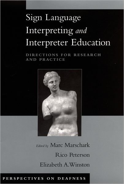 Cover for Marschark · Sign Language Interpreting and Interpreter Education: Directions for Research and Practice - Perspectives on Deafness (Hardcover bog) (2005)