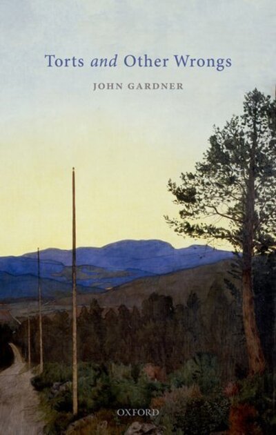 Cover for John Gardner · Torts and Other Wrongs (Inbunden Bok) (2019)