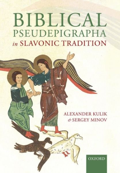 Cover for Kulik, Alexander (, The Hebrew University of Jerusalem) · Biblical Pseudepigrapha in Slavonic Tradition (Hardcover bog) (2016)