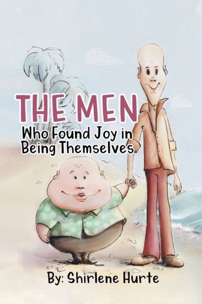 Cover for Shirlene Hurte · The Men Who Found Joy in Being Themselves (Paperback Book) (2021)