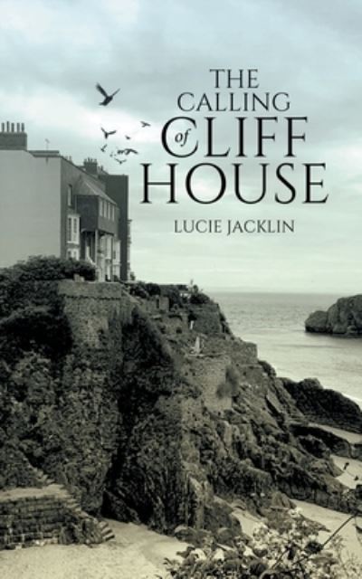 Cover for Lucie Jacklin · Calling of Cliff House (Book) (2022)