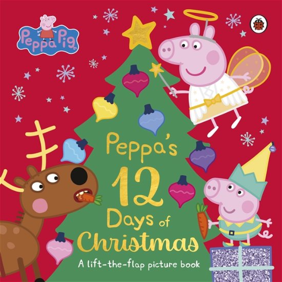 Peppa Pig: Peppa's 12 Days of Christmas: A Lift-the-Flap Picture Book - Peppa Pig - Peppa Pig - Bøger - Penguin Random House Children's UK - 9780241606940 - 28. september 2023