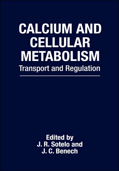 Cover for International Workshop on Calcium and Cellular Metabolism Transport and Regulation · Calcium and Cellular Metabolism: Transport and Regulation (Hardcover Book) [1997 edition] (1997)