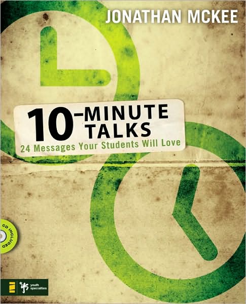 Cover for Jonathan McKee · 10-Minute Talks: 24 Messages Your Students Will Love (Pocketbok) (2008)