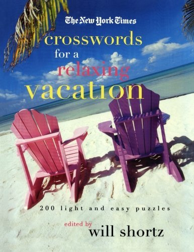 Cover for The New York Times · The New York Times Crosswords for a Relaxing Vacation: 200 Light and Easy Puzzles (New York Times Crossword Puzzles) (Pocketbok) (2007)