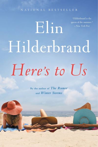 Cover for Elin Hilderbrand · Here's to Us (Hardcover bog) (2016)