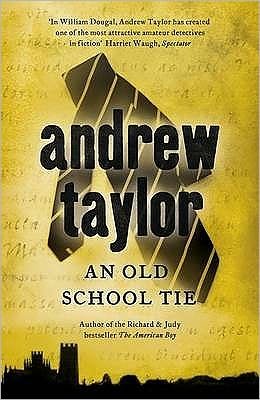 Cover for Andrew Taylor · An Old School Tie: William Dougal Crime Series Book 4 (Paperback Book) (2008)