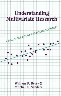 Understanding Multivariate Research: A Primer For Beginning Social Scientists - Berry, William, III - Livros - Taylor & Francis Ltd - 9780367098940 - 7 de maio de 2019
